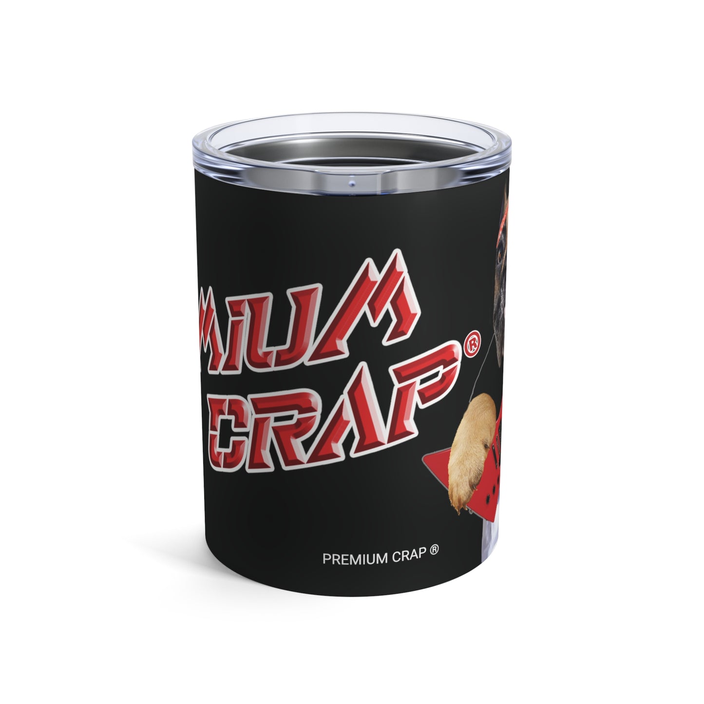 Premium Crap Tumbler 10oz