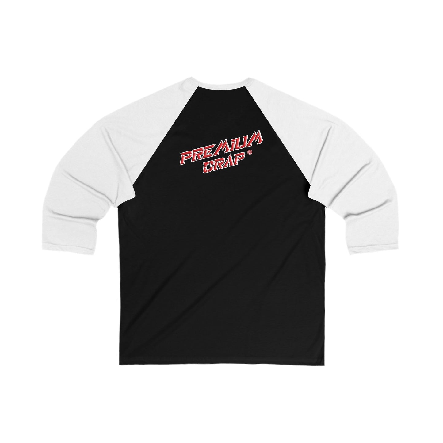 Premium Crap III 3\4 Sleeve Baseball Tee
