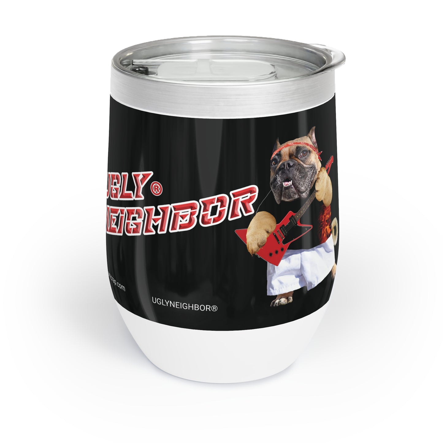 Ugly Neighbor Chill Wine Tumbler