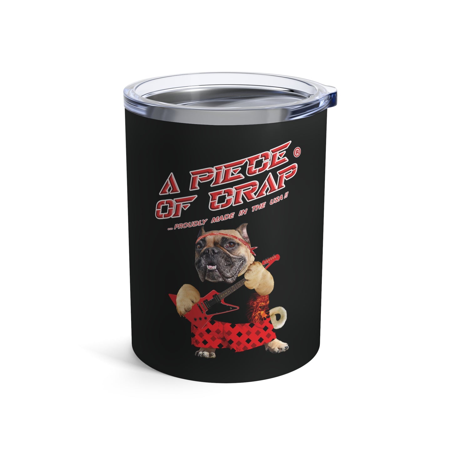 A Piece of Crap II Tumbler 10oz