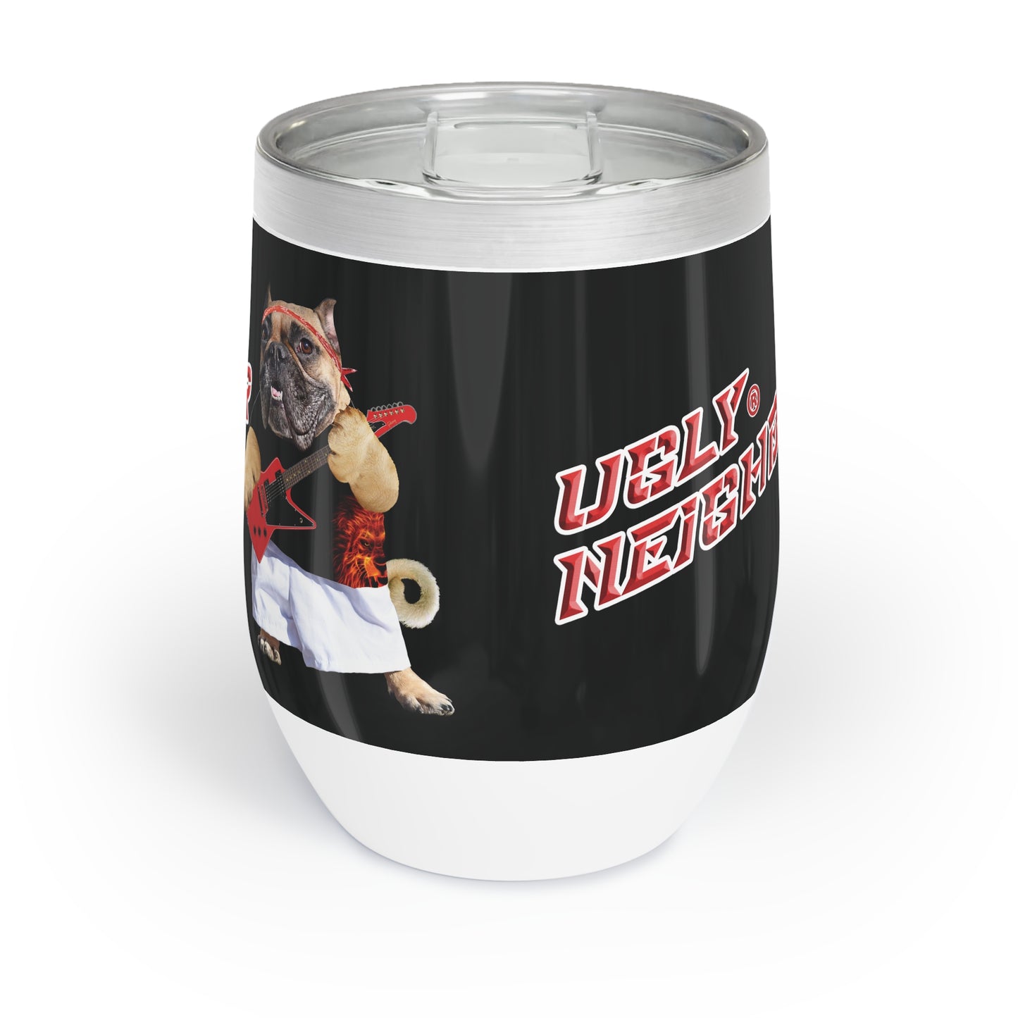 Ugly Neighbor Chill Wine Tumbler
