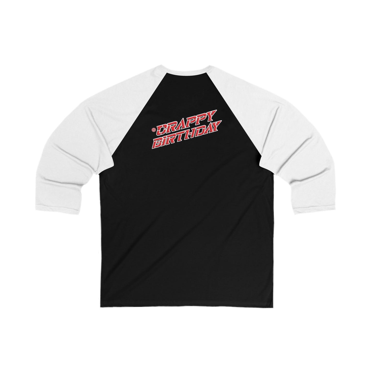 Crappy Birthday 3\4 Sleeve Baseball Tee