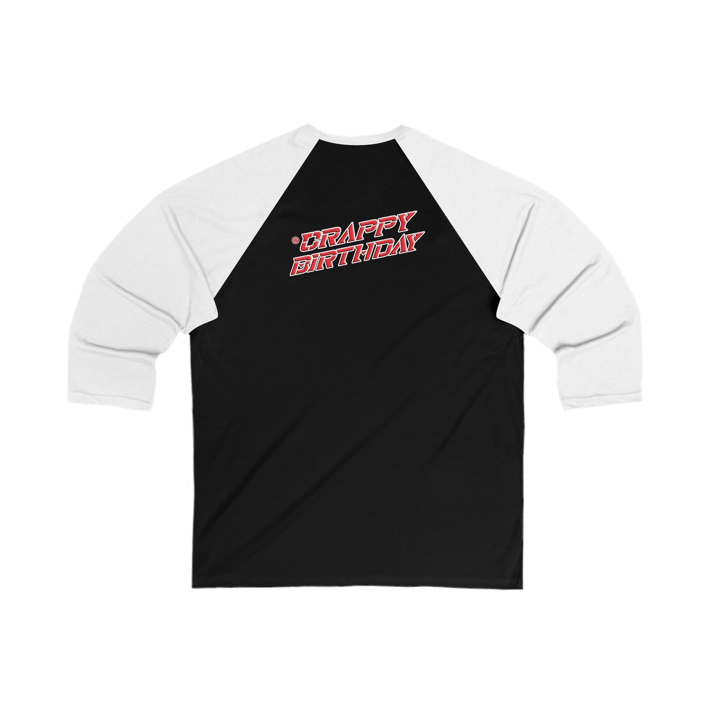 Crappy Birthday II 3\4 Sleeve Baseball Tee