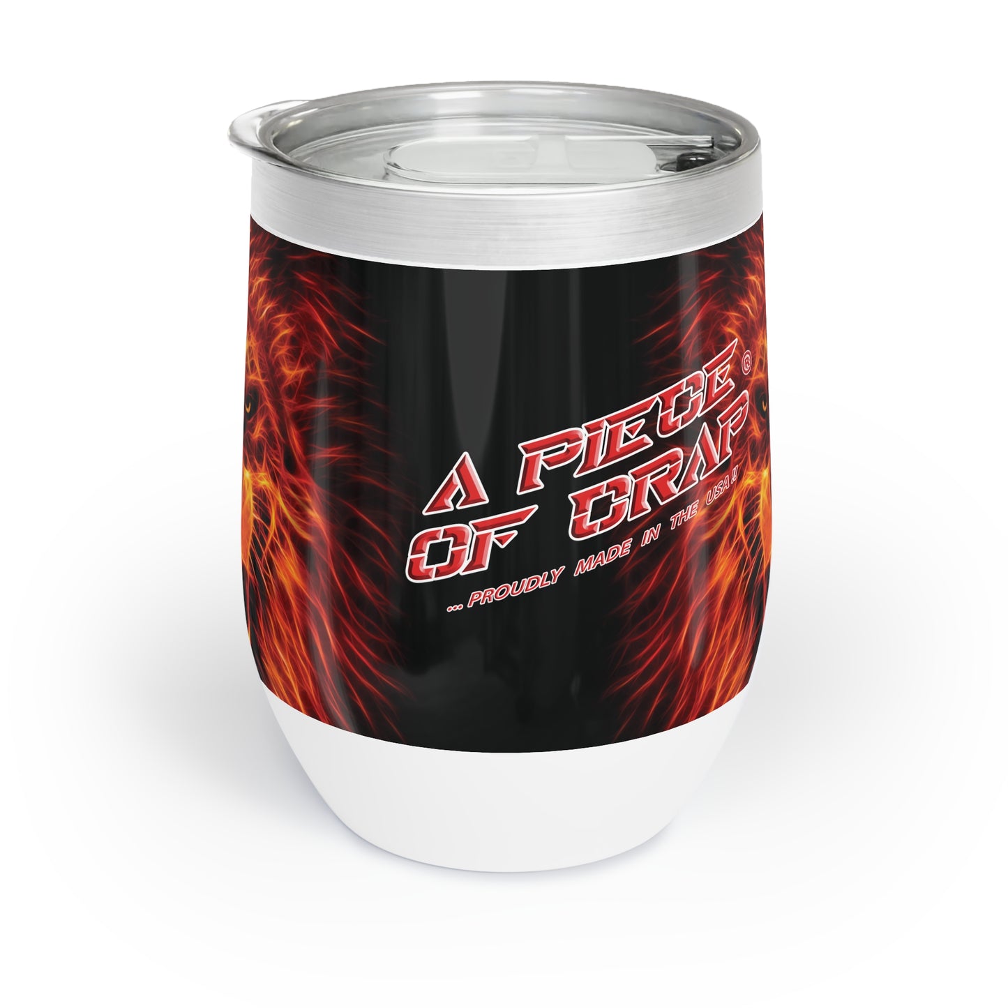 A Piece Of Crap Chill Wine Tumbler