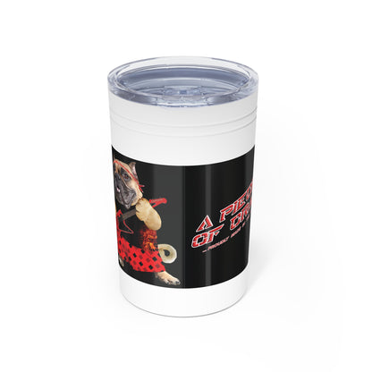 A Piece of Crap III Vacuum Insulated Tumbler, 11oz