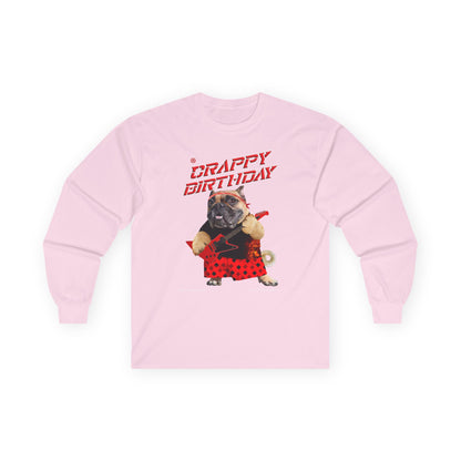 Crappy Birthday II Ultra Cotton Long Sleeve Tee