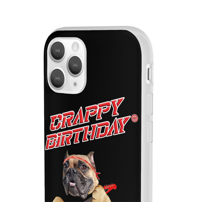 Crappy Birthday II Flexi Phone Cases