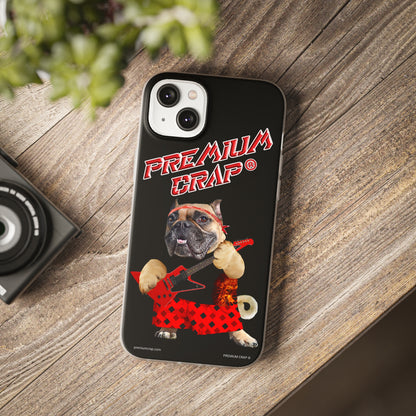 Premium Crap II Flexi Phone Cases