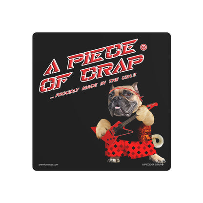 A Piece of Crap II Metal Art Sign