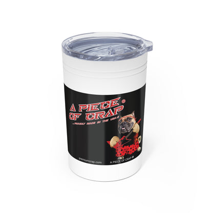 A Piece of Crap II Vacuum Insulated Tumbler, 11oz