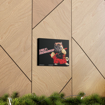 Ugly Neighbor II Canvas Gallery Wraps