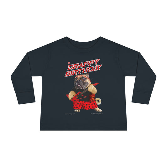 Crappy Birthday II Toddler Long Sleeve Tee