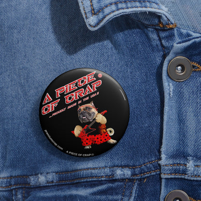 A Piece of Crap II Pin Buttons