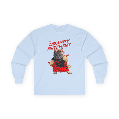 Crappy Birthday II Ultra Cotton Long Sleeve Tee