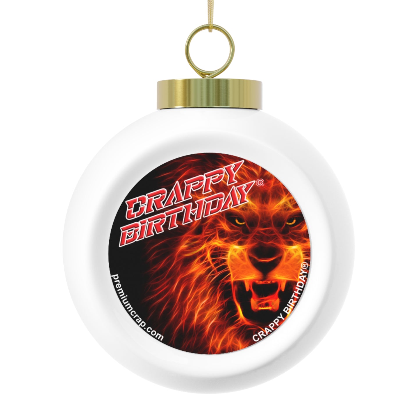 Crappy Birthday Christmas Ball Ornament