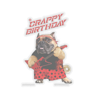 Crappy Birthday II Kiss-Cut Stickers