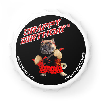 Crappy Birthday II Bottle Opener