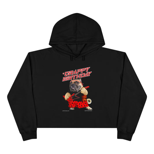 Crappy Birthday Cropped Hoodie