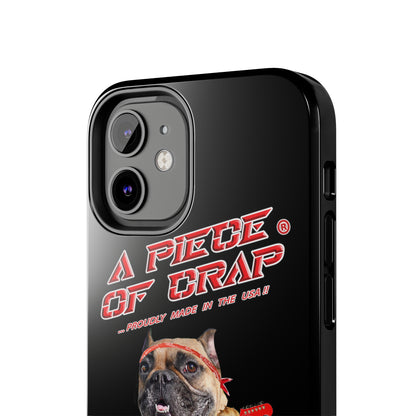 A Piece of Crap II Tough Phone Cases