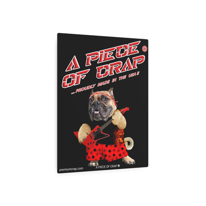 A Piece of Crap II Metal Art Sign