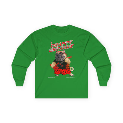 Crappy Birthday II Ultra Cotton Long Sleeve Tee