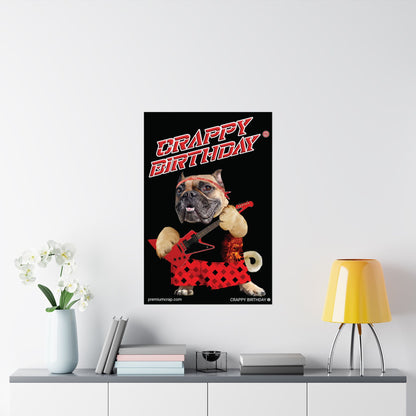 Crappy Birthday II Matte Vertical Posters