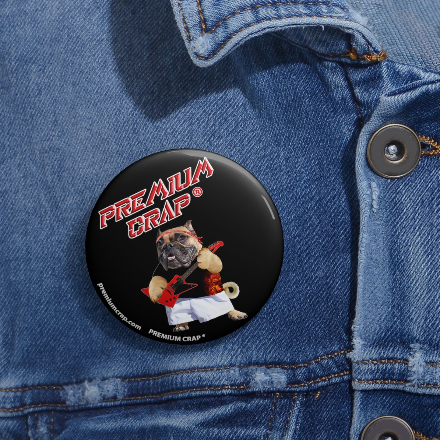 Premium Crap Pin Button