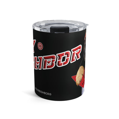 Ugly Neighbor Tumbler 10oz