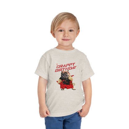 Crappy Birthday II Toddler Short Sleeve Tee