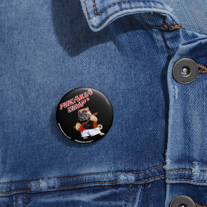 Premium Crap Pin Button
