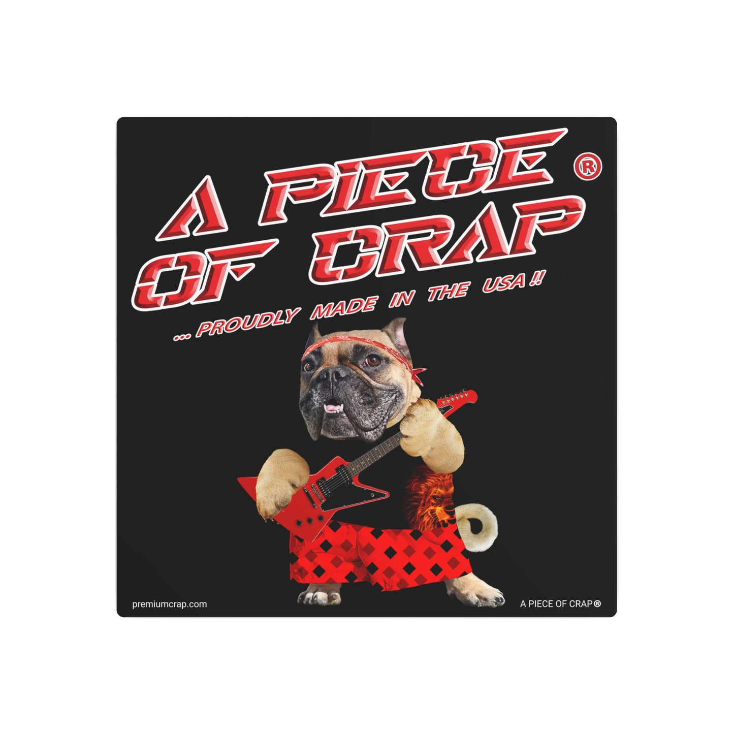 A Piece of Crap II Metal Art Sign