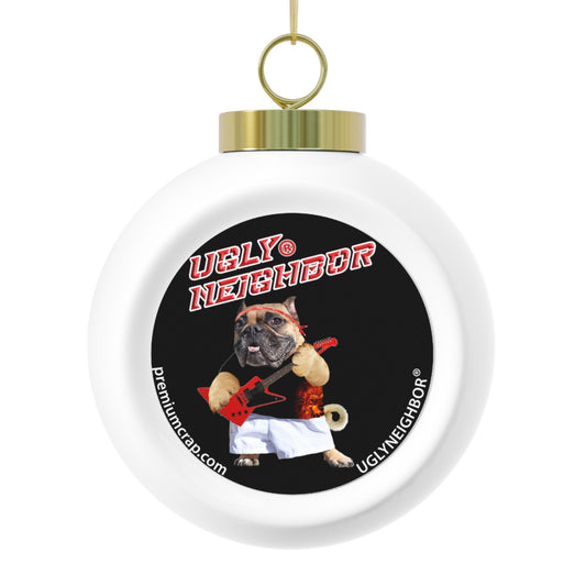 Ugly Neighbor Christmas Ball Ornament