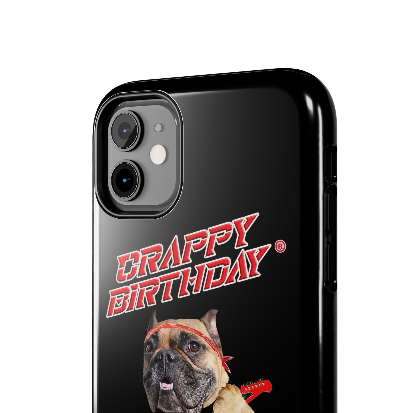 Crappy Birthday II Tough Phone Cases