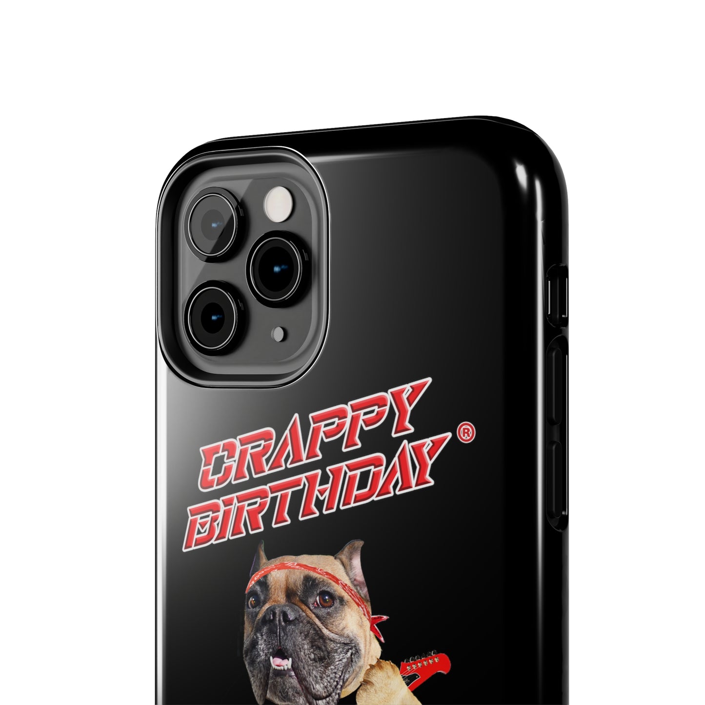 Crappy Birthday II Tough Phone Cases