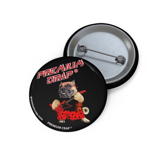 Premium Crap III Pin Buttons