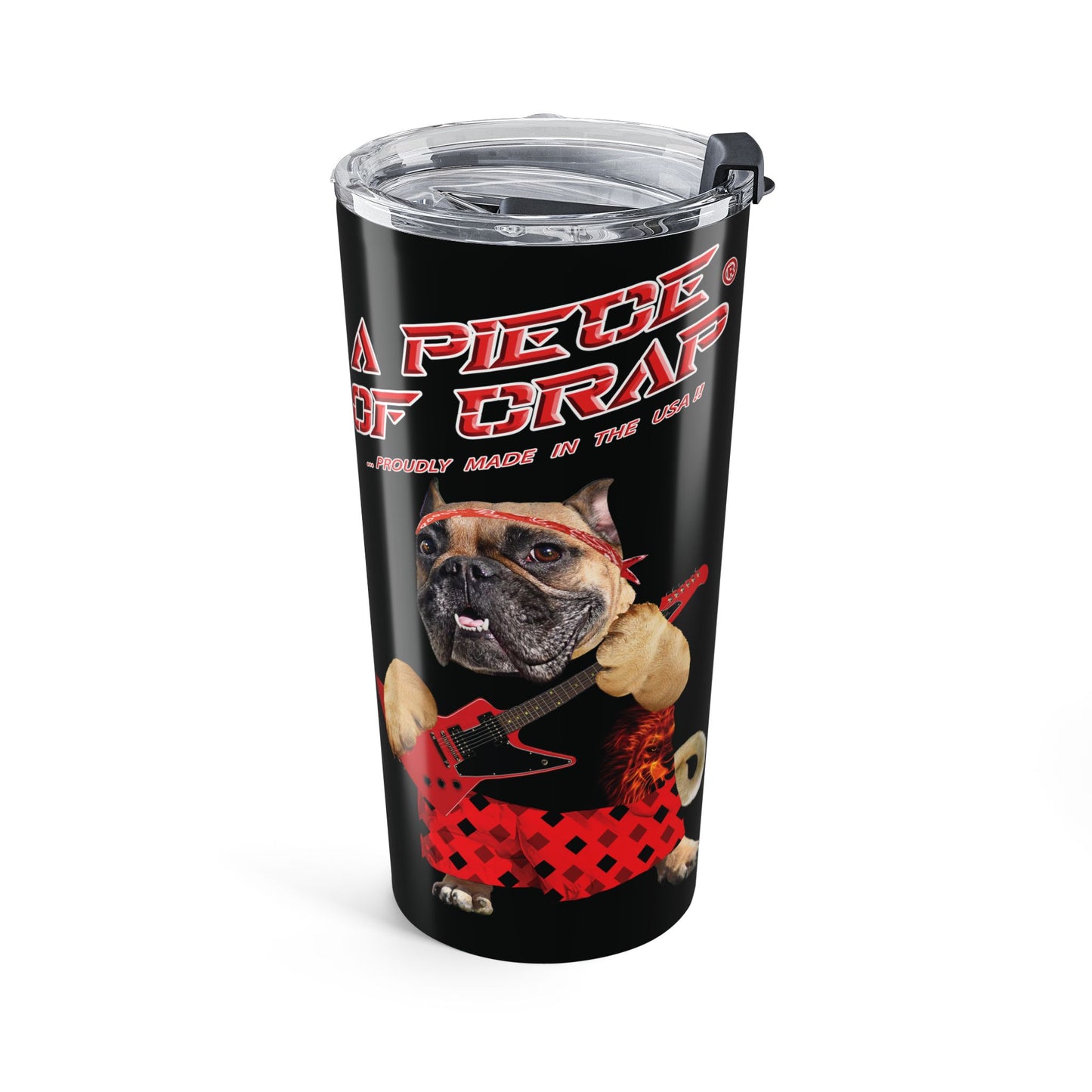 A Piece of Crap II Tumbler 20oz