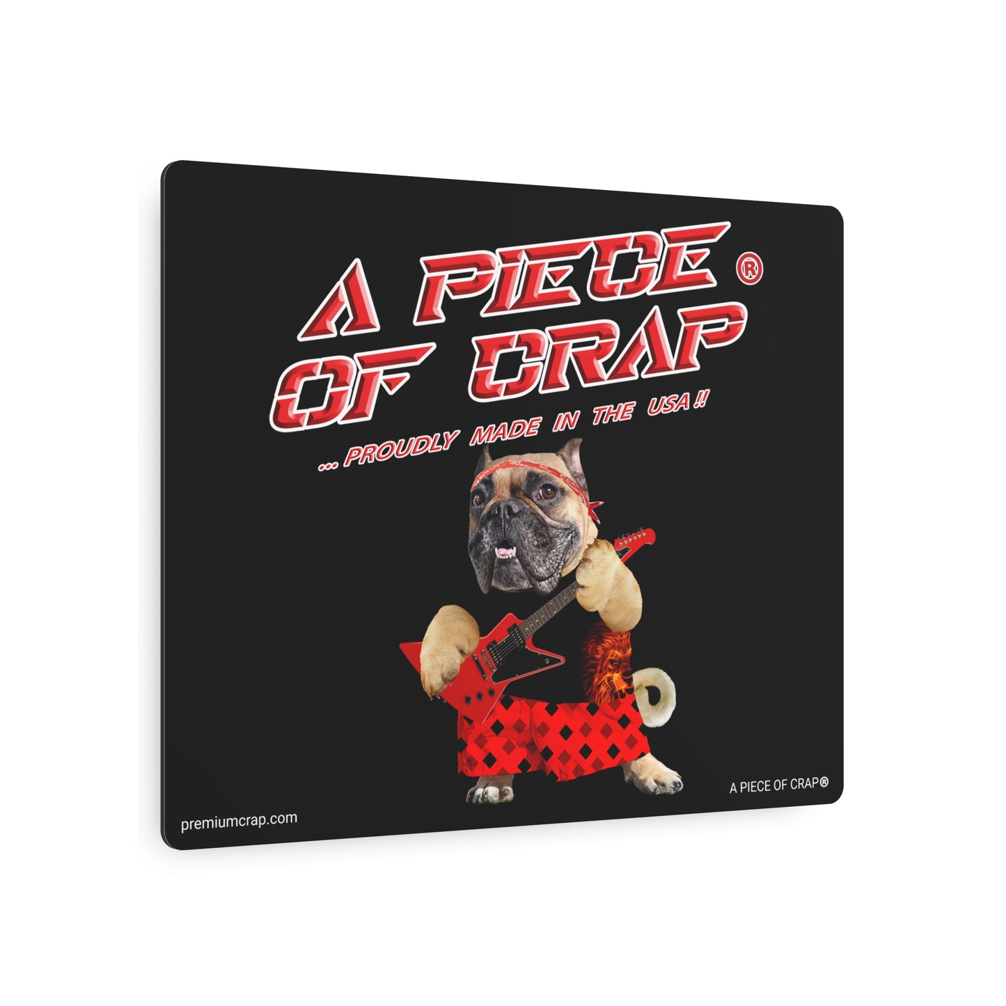 A Piece of Crap II Metal Art Sign