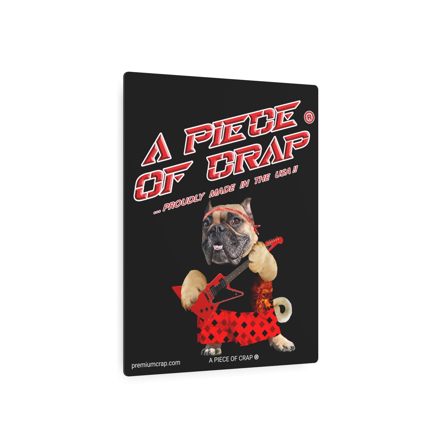 A Piece of Crap II Metal Art Sign