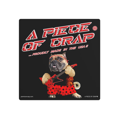 A Piece of Crap II Metal Art Sign