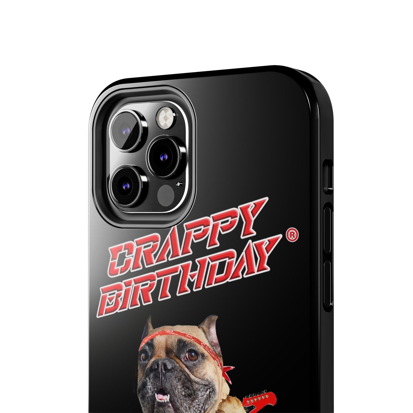 Crappy Birthday II Tough Phone Cases