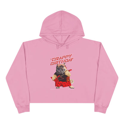 Crappy Birthday Cropped Hoodie