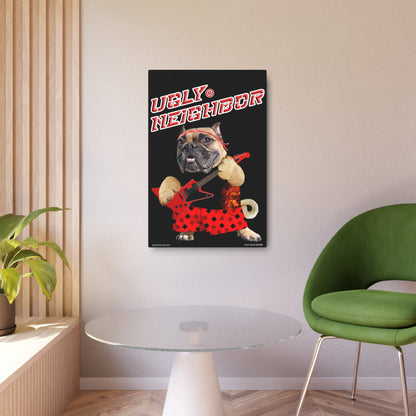 Ugly Neighbor II Metal Art Sign