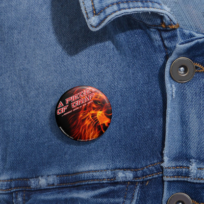 A Piece Of Crap Pin Buttons