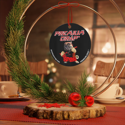 Premium Crap II Christmas Metal Ornaments