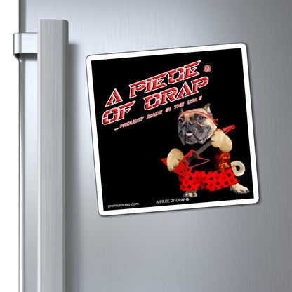 A Piece of Crap II Magnets