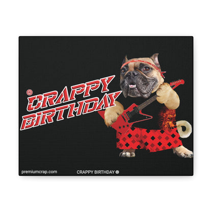 Crappy Birthday II Canvas Gallery Wraps