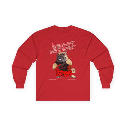 Crappy Birthday II Ultra Cotton Long Sleeve Tee