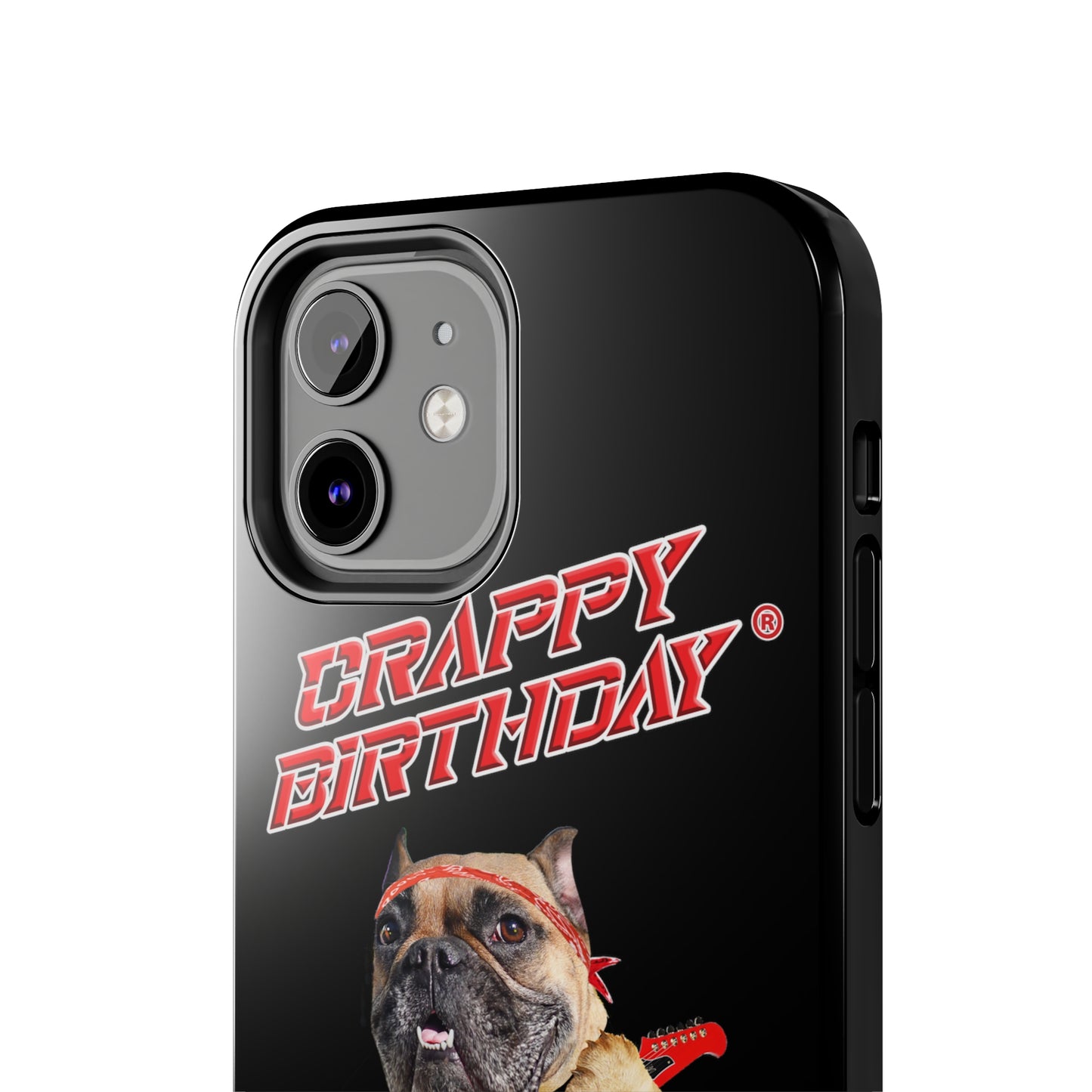 Crappy Birthday II Tough Phone Cases