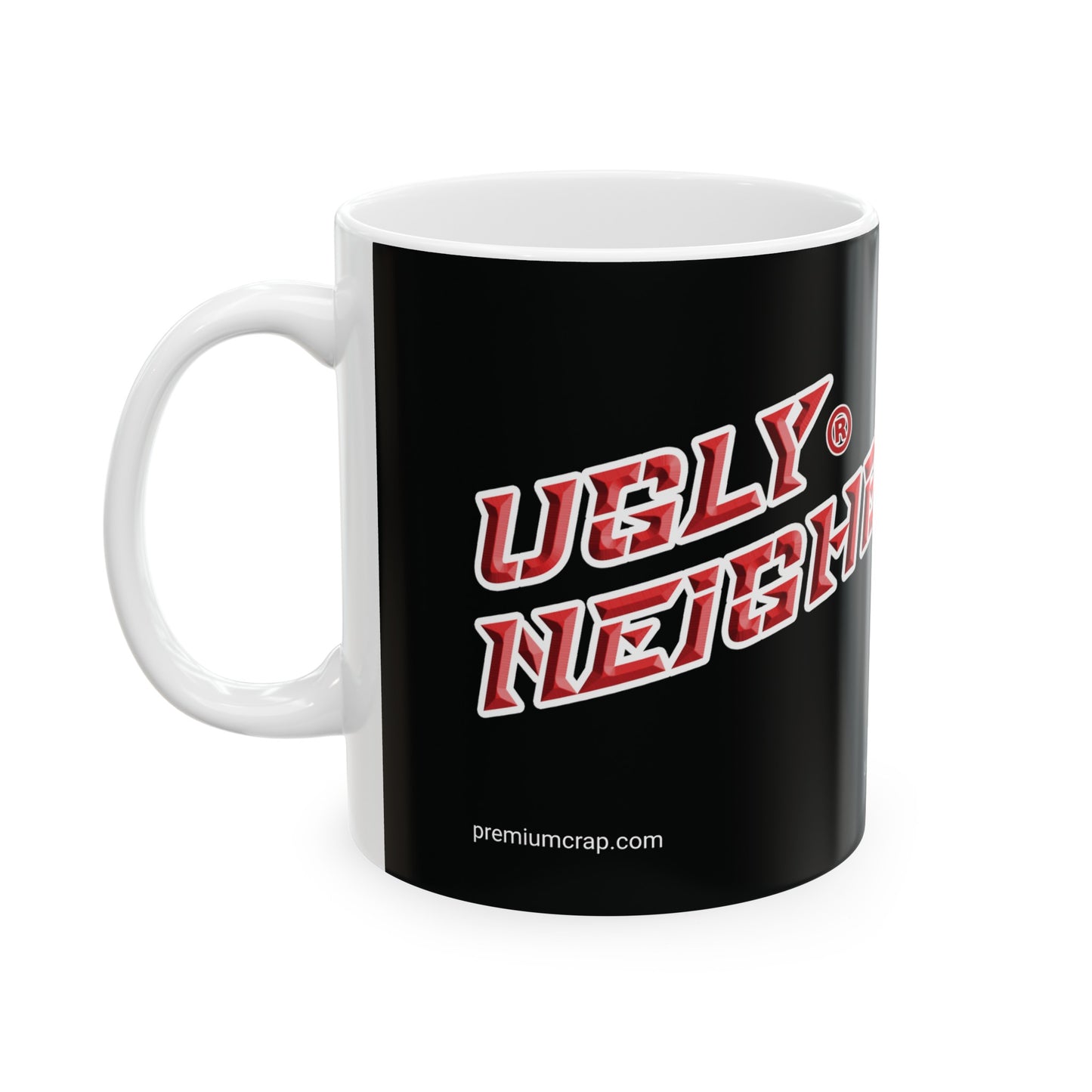 Ugly Neighbor II Ceramic Mug