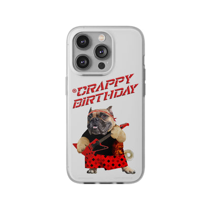 Crappy Birthday II Flexi Phone Cases